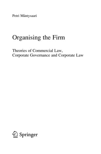 Organising the Firm Theories of Commercial Law, Corporate Governance and Corporate Law