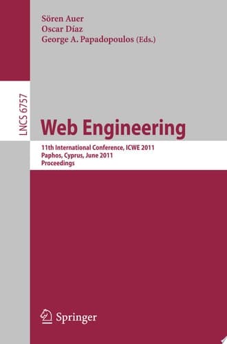 Web Engineering 11th International Conference, ICWE 2011, Paphos, Cyprus, June 20-24, 2011, Proceedings