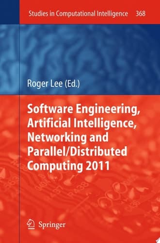 Software Engineering, Artificial Intelligence, Networking and Parallel/Distributed Computing 2011