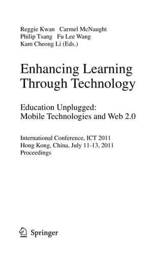 Enhancing Learning Through Technology International Conference, ICT 2011, Hong Kong, July 11-13, 2011. Proceedings