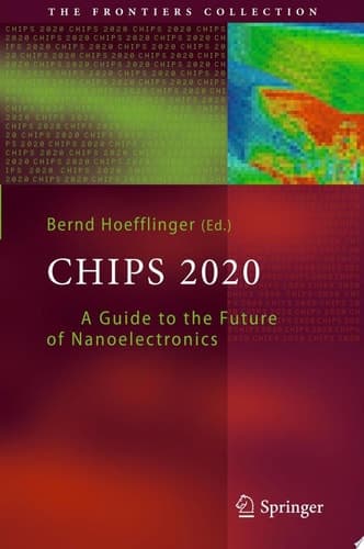 Chips 2020 A Guide to the Future of Nanoelectronics