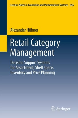 Retail Category Management Decision Support Systems for Assortment, Shelf Space, Inventory and Price Planning