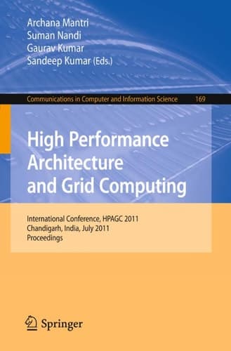 High Performance Architecture and Grid Computing International Conference, HPAGC 2011, Chandigarh, India, July 19-20, 2011. Proceedings