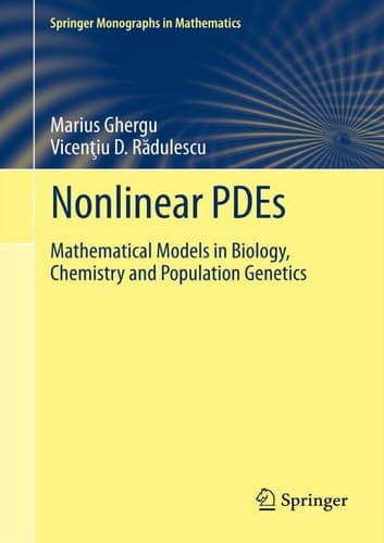 Nonlinear PDEs Mathematical Models in Biology, Chemistry and Population Genetics