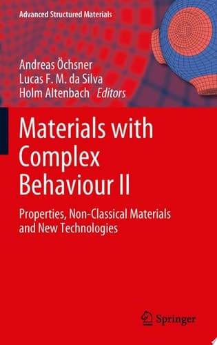 Materials with Complex Behaviour II Properties, Non-Classical Materials and New Technologies