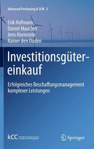 Investitionsgütereinkauf Erfolgreiches Beschaffungsmanagement komplexer Leistungen