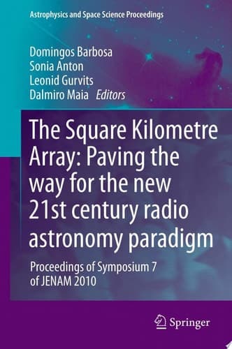 The Square Kilometre Array: Paving the way for the new 21st century radio astronomy paradigm Proceedings of Symposium 7 of JENAM 2010