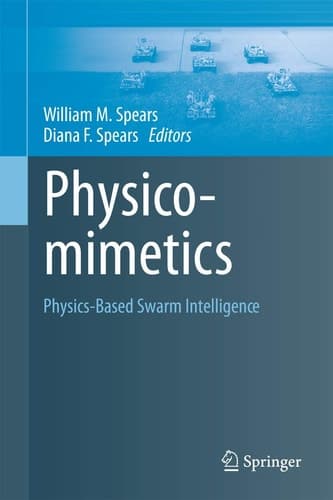 Physicomimetics: Physics-Based Swarm Intelligence