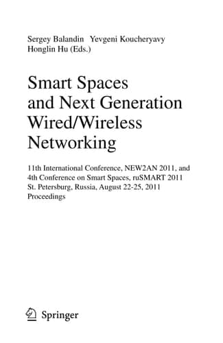 Smart Spaces and Next Generation Wired/Wireless Networking 11th International Conference, NEW2AN 2011 and 4th Conference on Smart Spaces, RuSMART 2011, St. Petersburg, Russia, August 22-15, 2011, Proceedings