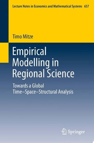 Empirical Modelling in Regional Science Towards a Global Time‒Space‒Structural Analysis