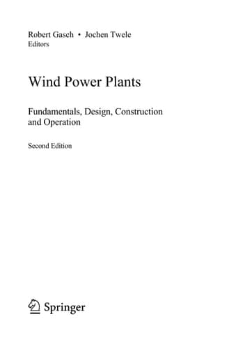 Wind Power Plants Fundamentals, Design, Construction and Operation