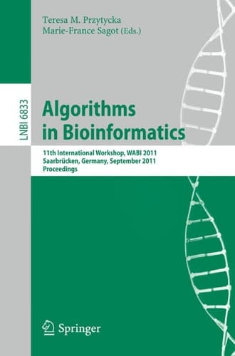 Algorithms in Bioinformatics 11th International Workshop, WABI 2011, Saarbrücken, Germany, September 5-7, 2011, Proceedings