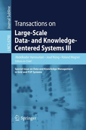 Transactions on Large-Scale Data- and Knowledge-Centered Systems III Special Issue on Data and Knowledge Management in Grid and PSP Systems