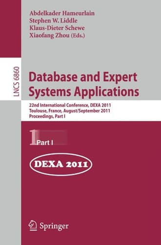 Database and Expert Systems Applications 22nd International Conference, DEXA 2011, Toulouse, France, August 29 - September 2, 2011, Proceedings