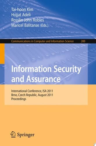 Information Security and Assurance International Conference, ISA 2011, Brno, Czech Republic, August 15-17, 2011, Proceedings