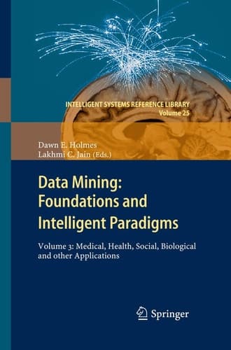 Data Mining: Foundations and Intelligent Paradigms Volume 3: Medical, Health, Social, Biological and other Applications