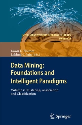 Data Mining: Foundations and Intelligent Paradigms Volume 1: Clustering, Association and Classification