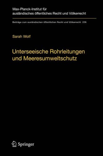 Unterseeische Rohrleitungen und Meeresumweltschutz Eine völkerrechtliche Untersuchung am Beispiel der Ostsee
