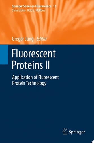 Fluorescent Proteins II Application of Fluorescent Protein Technology