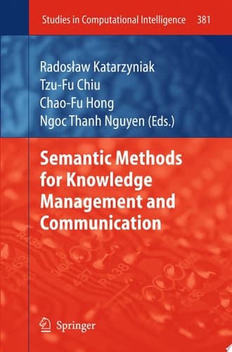 Semantic Methods for Knowledge Management and Communication