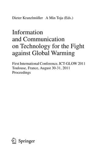 Information and Communication on Technology for the Fight Against Global Warning First International Conference, ICT-GLOW 2011, Toulouse, France, August 30-31, 2011, Proceedings