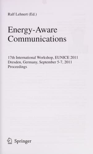 Energy-Aware Communications 17th International Workshop, EUNICE 2011, Dresden, Germany, September 5-7, 2011, Proceedings
