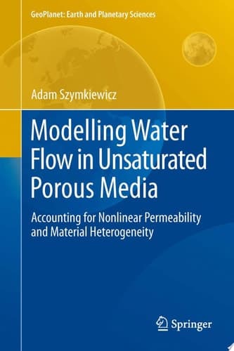 Modelling Water Flow in Unsaturated Porous Media Accounting for Nonlinear Permeability and Material Heterogeneity
