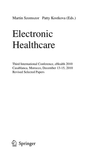 Electronic Healthcare Third International Conference, eHealth 2010, Casablanca, Morocco, December 13-15, 2010, Revised Selected Papers
