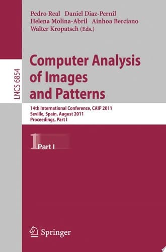 Computer Analysis of Images and Patterns 14th International Conference, CAIP 2011, Seville, Spain, August 29-31, 2011, Proceedings
