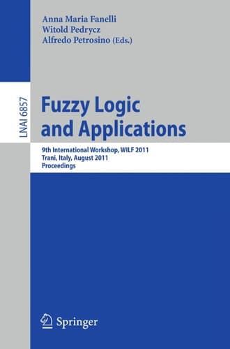 Fuzzy Logic and Applications 9th International Workshop, WILF 2011, Trani, Italy, August 29-31, 2011, Proceedings