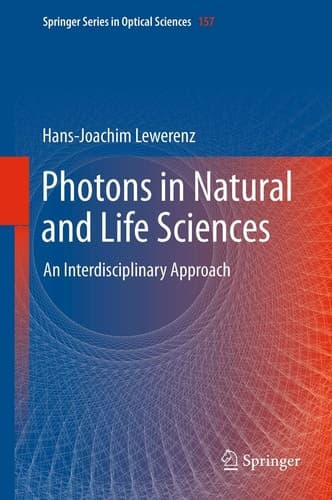 Photons in Natural and Life Sciences An Interdisciplinary Approach