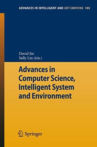 Advances in Computer Science, Intelligent Systems and Environment: Vol.2 (Advances in Intelligent and Soft Computing, 105)