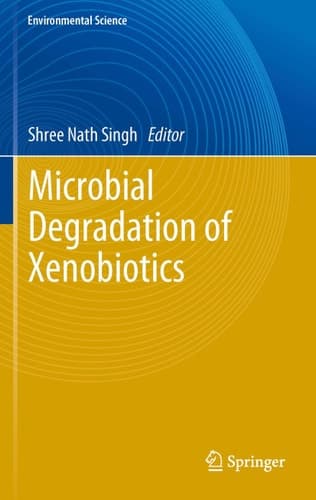 Microbial Degradation of Xenobiotics