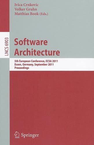 Software Architecture 5th European Conference, ECSA 2011, Essen, Germany, September 13-16, 2011. Proceedings