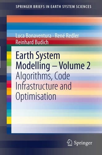 Earth System Modelling - Volume 2 Algorithms, Code Infrastructure and Optimisation