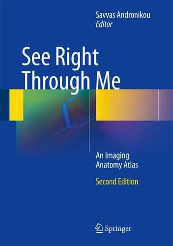 See Right Through Me An Imaging Anatomy Atlas