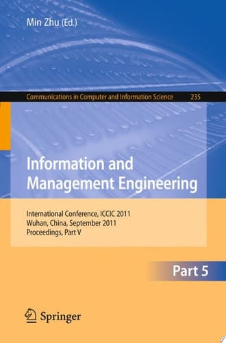 Information and Management Engineering International Conference, ICCIC 2011, held in Wuhan, China, September 17-18, 2011. Proceedings