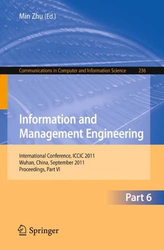 Information and Management Engineering International Conference, ICCIC 2011, held in Wuhan, China, September 17-18, 2011. Proceedings
