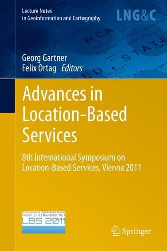 Advances in Location-Based Services 8th International Symposium on Location-Based Services, Vienna 2011