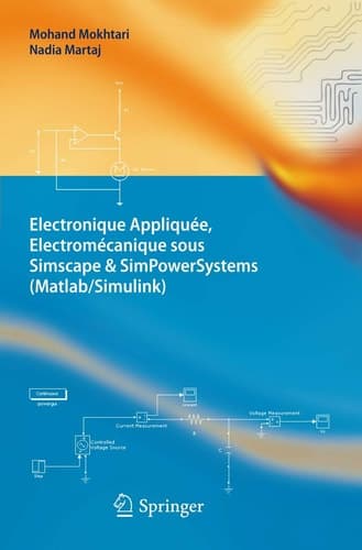 Electronique Appliquée, Electromécanique sous Simscape & SimPowerSystems (Matlab/Simulink)