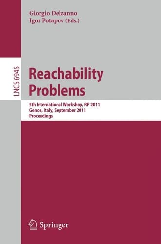 Reachability Problems 5th International Workshop, RP 2011, Genoa, Italy, September 28-30, 2011, Proceedings
