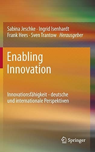 Enabling Innovation Innovationsfähigkeit - deutsche und internationale Perspektiven