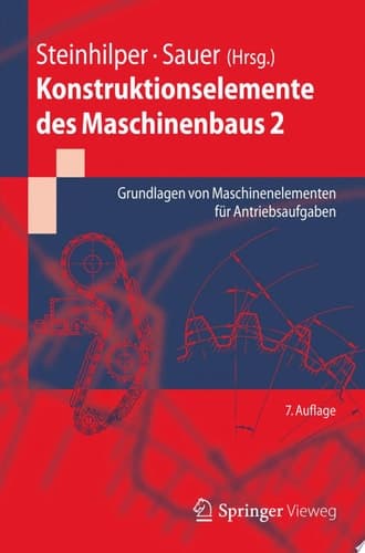 Konstruktionselemente des Maschinenbaus 2 Grundlagen von Maschinenelementen für Antriebsaufgaben