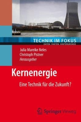 Kernenergie Eine Technik für die Zukunft?