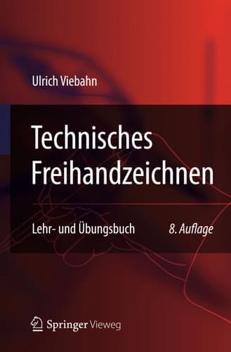 Technisches Freihandzeichnen Lehr- und Übungsbuch