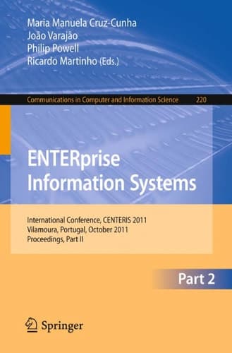 ENTERprise Information Systems International Conference, CENTERIS 2011, Vilamoura, Algarve, Portugal, October 5-7, 2011. Proceedings