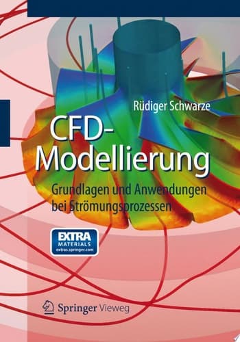 CFD-Modellierung Grundlagen und Anwendungen bei Strömungsprozessen