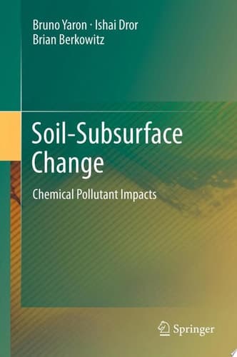 Soil-Subsurface Change Chemical Pollutant Impacts