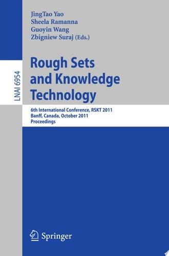Rough Set and Knowledge Technology 6th International Conference, RSKT 2011, Banff, Canada, October 9-12, 2011, Proceedings