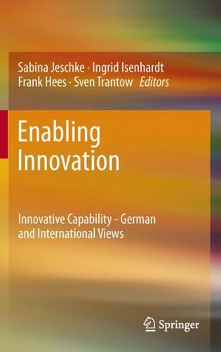 Enabling Innovation Innovative Capability - German and International Views